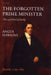 The Forgotten Prime Minister: The 14th Earl of Derby, Volume I: Ascent, 1799-1851 by Angus Hawkins