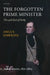 The Forgotten Prime Minister, Volume II: The 14th Earl of Derby; Achievement: 1851-1869 by Angus Hawkins