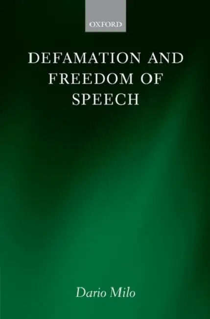 Defamation and Freedom of Speech by Dario Milo