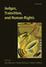 Judges, Transition, and Human Rights by John Morison, Kieran McEvoy, Gordon Anthony