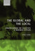 The Global and the Local: Understanding the Dialectics of Business Systems by Arndt Sorge