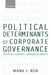 Political Determinants of Corporate Governance: Political Context, Corporate Impact by Mark J. Roe