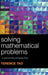 Solving Mathematical Problems: A Personal Perspective by Denise Von Glahn