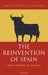 The Reinvention of Spain: Nation and Identity Since Democracy by Sebastian Balfour, Alejandro Quiroga
