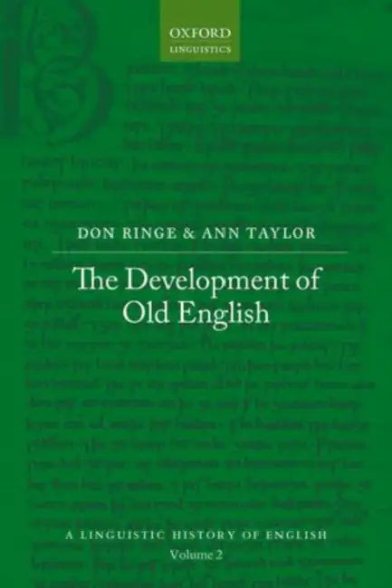 The Development of Old English by Don Ringe, Ann Taylor