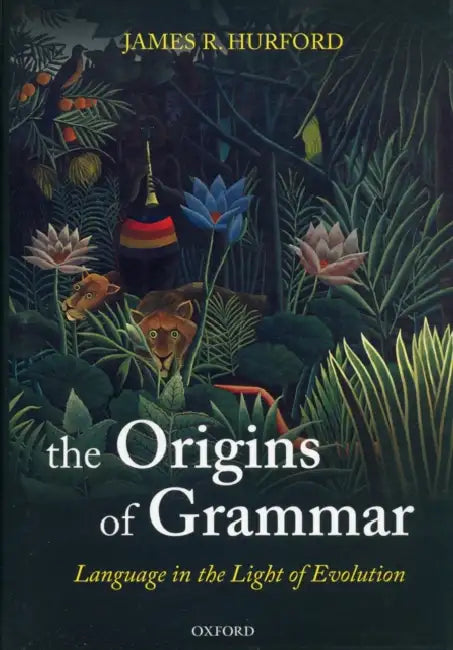 Origins of Grammar Sel C by Hurford