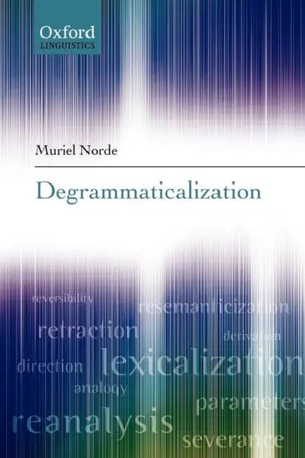 Degrammaticalization by Muriel Norde