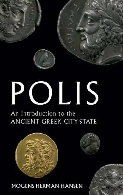 Polis: An Introduction to the Ancient Greek City-State by Hazel Carter
