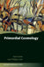 Primordial Cosmology by Patrick Peter, Jean-Philippe Uzan, Jasna Brujic