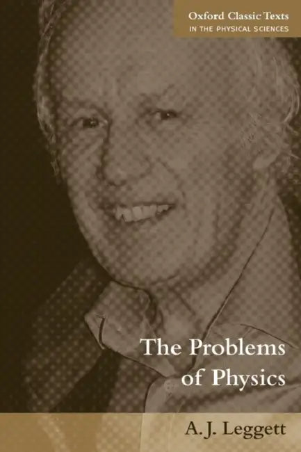 The Problems of Physics by A. J. Leggett