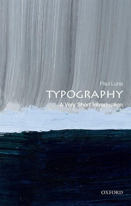 Typography (VSI): . by Paul Luna