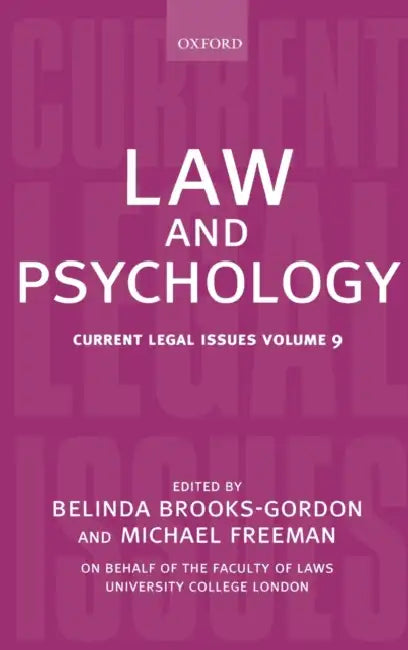 Law and Psychology: Current Legal Issues Volume 9 by Belinda Brooks-Gordon, Michael Freeman