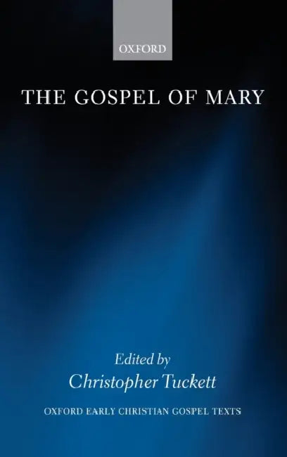 The Gospel of Mary by Christopher Tuckett
