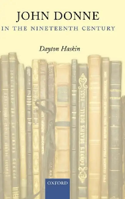 John Donne in the Nineteenth Century by Dayton Haskin