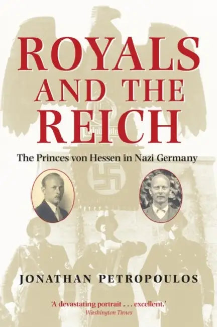 Royals and the Reich by Jonathan Petropoulos