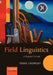Field Linguistics: A Beginner's Guide by Terry Crowley, Nick Thieberger