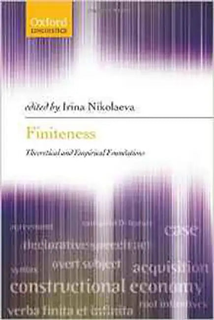 Finiteness : Theoretical and Empirical Foundations by Irina Nikolaeva