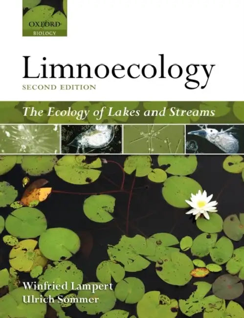 Limnoecology: The Ecology of Lakes and Streams by Winfried Lampert, Ulrich Sommer