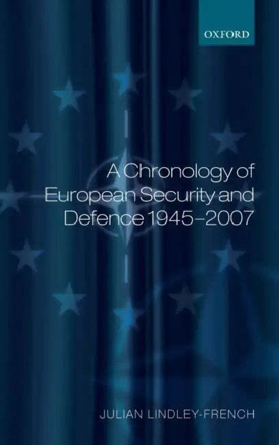 Chron Europ Securit & Defenc 1945-2007 C by Lindley - French