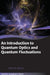 Introduction to Quantum Optics and Quantum Fluctuations by Peter W. Milonni