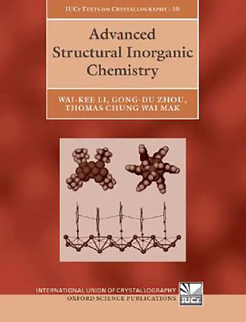 Advanced Structural Inorganic Chemistry by Mak Et Al, .