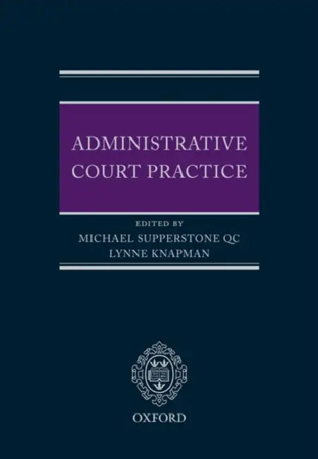 Administrative Court Practice by Michael Supperstone, Lynne Knapman