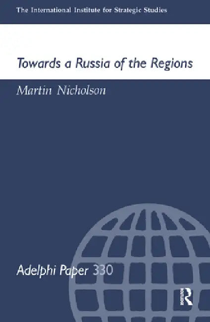 Towards a Russia of the Regions by Martin Nicholson