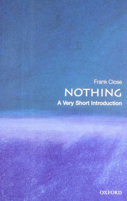 Nothing (VSI): . by Frank Close