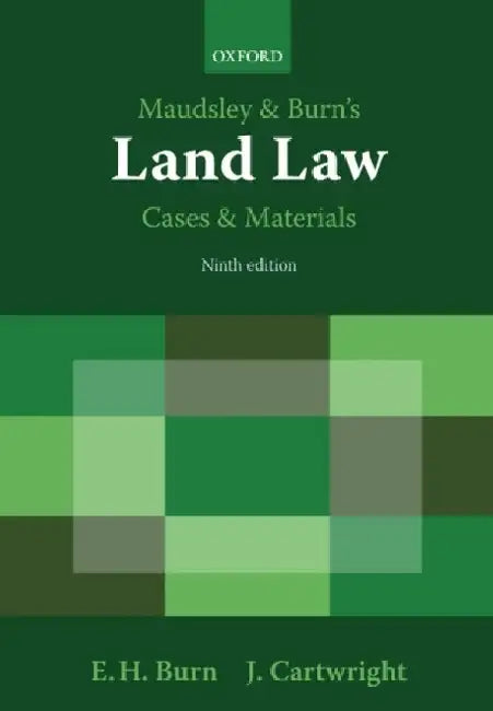 Maudsley & Burn's Land Law Cases and Materials by Edward Hector Burn