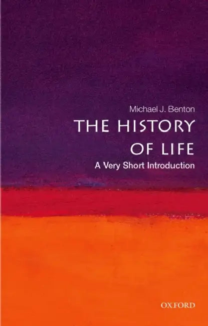 The History Of Life (VSI): Very Short Introduction by Michael J. Benton