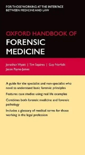Oxford Handbook of Forensic Medicine by Jonathan Wyatt