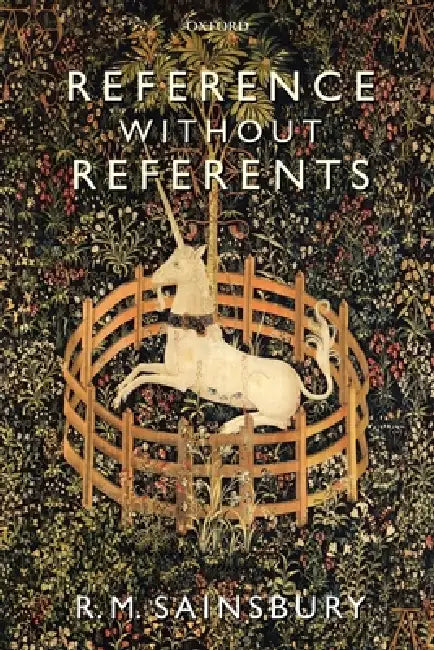 Reference Without Referents by R. M. Sainsbury
