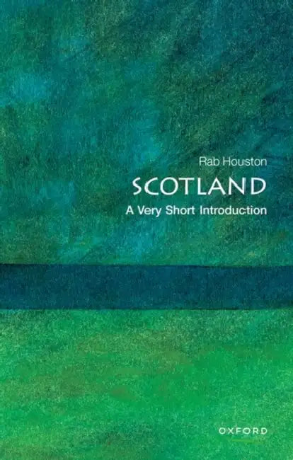 Scotland (VSI): Very Short Introduction by Rab Houston