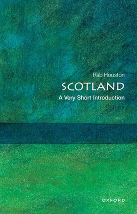 Scotland (VSI): Very Short Introduction by Rab Houston