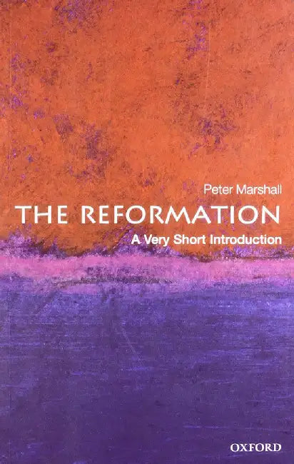 The Reformation (VSI): Very Short Introduction by Peter Marshall