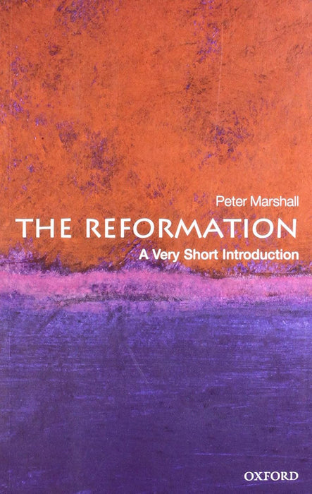 The Reformation (VSI): . by Peter Marshall