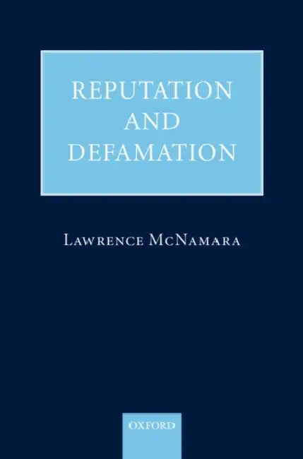 Reputation and Defamation by Lawrence McNamara