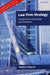 Law Firm Strategy: Competitive Advantage and Valuation by Stephen Mayson