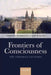 Frontiers Of Consciousness : The Chichele Lectures by Lawrence Weiskrantz, Martin Davies