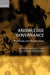 Knowledge Governance: Processes and Perspectives by Nicolai J. Foss, Snejina Michailova