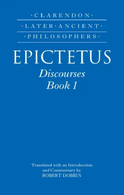 Epictetus: Discourses, Book 1 by Robert F. Dobbin