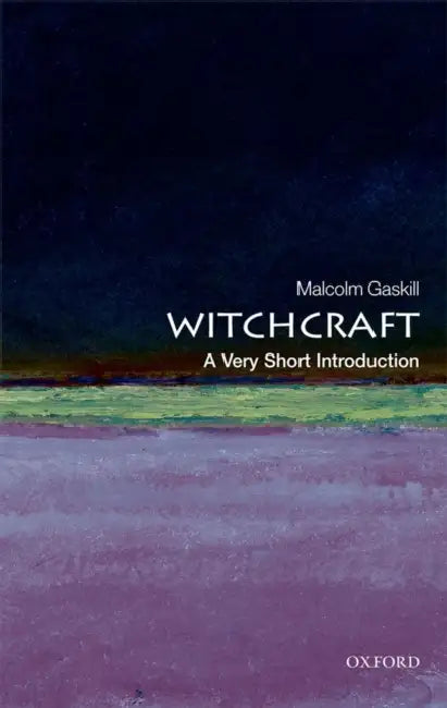 Witchcraft (VSI): Very Short Introduction by Malcolm Gaskill