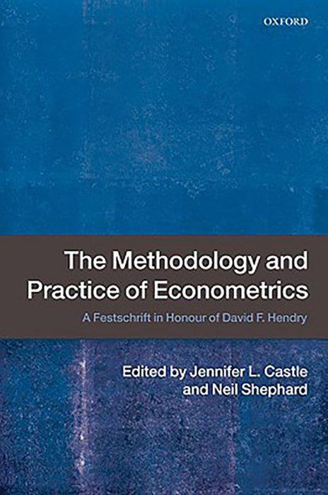 The Methodology and Practice of Econometrics :