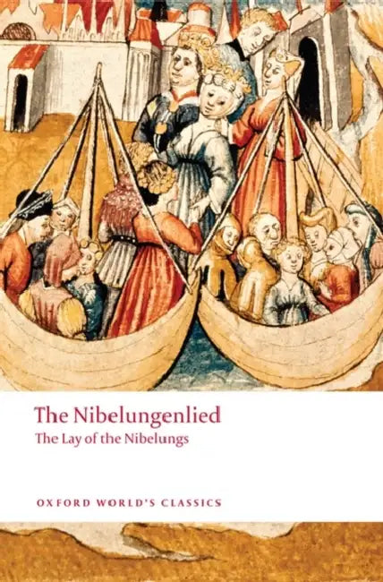 The Nibelungenlied: The Lay of the Nibelungs by Cyril Edwards