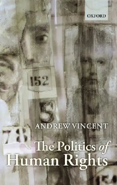 The Politics of Human Rights by Andrew Vincent