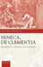Seneca: de Clementia by Lucius Annaeus Seneca, Susanna Braund