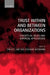 Trust Within and Between Organizations: Conceptual Issues and Empirical Applications by Christel Lane, Reinhard Bachmann