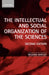 The Intellectual and Social Organization of the Sciences by Richard Whitley