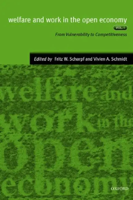 Welfare and Work in the Open Economy: Volume II: Diverse Responses to Common Challenges in Twelve Countries by Yvonne Tasker