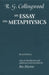 An Essay on Metaphysics by R. G. Collingwood, Rex Martin